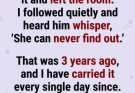 A secret whispered at 2AM finally knocks on her door three years later.
